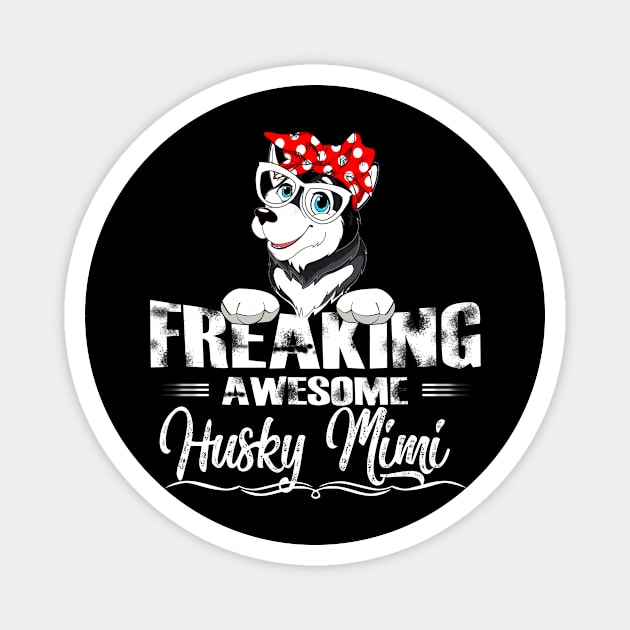 Freaking Awesome Husky Mimi Magnet by gotravele store